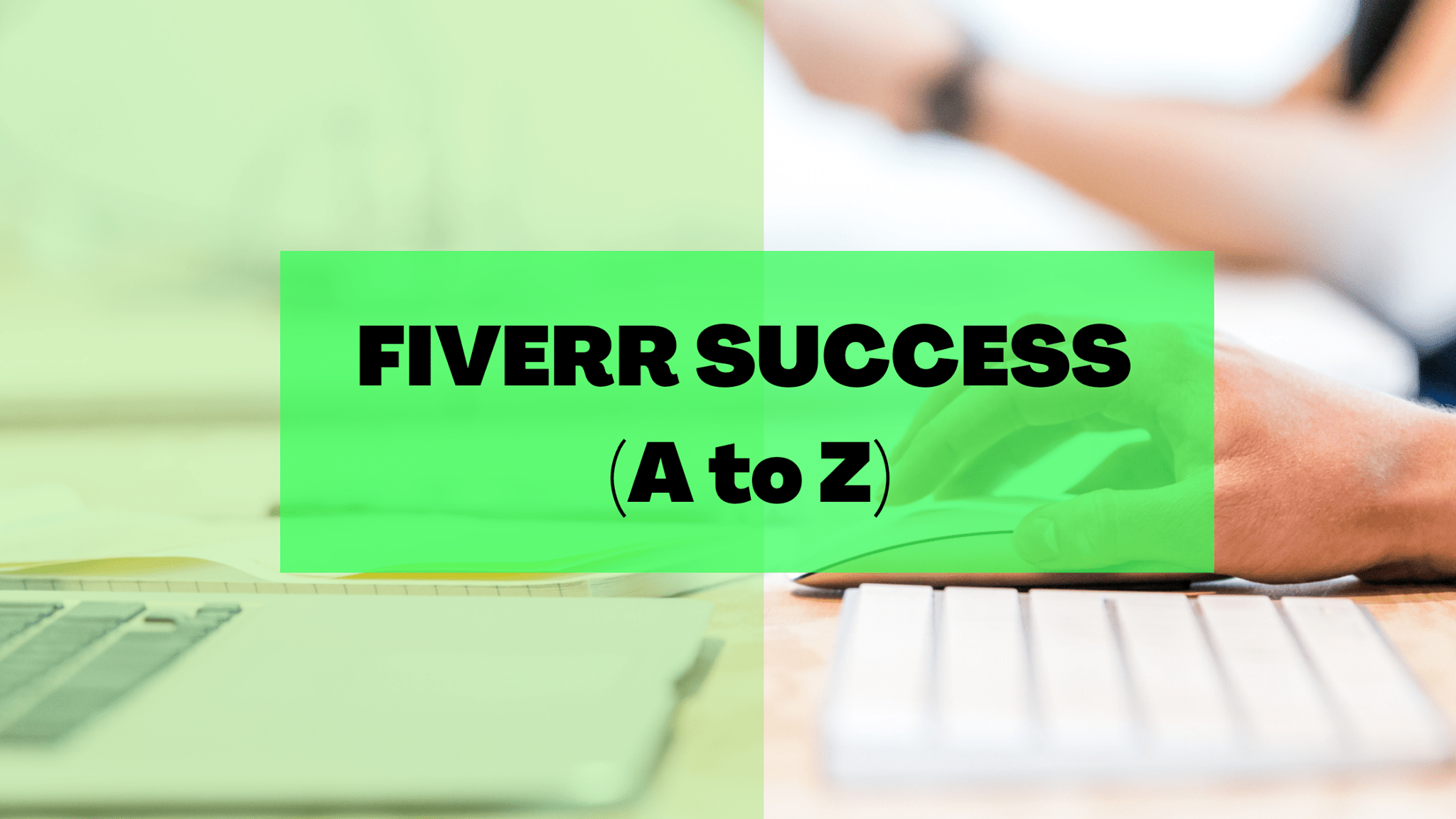 FIVERR SUCCESS (A to Z):PART-02